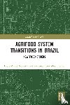 Niederle, Paulo Andre, Wesz Junior, Valdemar Joao - Agrifood System Transitions in Brazil
