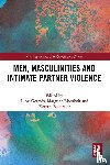  - Men, Masculinities and Intimate Partner Violence