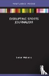 McEnnis, Simon - Disrupting Sports Journalism