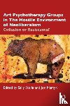  - Art Psychotherapy Groups in The Hostile Environment of Neoliberalism