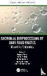  - Microbial Bioprocessing of Agri-food Wastes