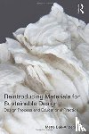 Bak-Andersen, Mette - Reintroducing Materials for Sustainable Design
