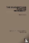 Collinson, Patrick - The Elizabethan Puritan Movement