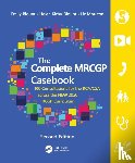 Blount, Emily (GP Training Programme Director, Kirby-Blount, Helen (GP, Moulton, Liz (University of Leeds - The Complete MRCGP Casebook