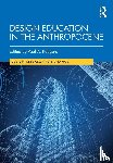  - Design Education in the Anthropocene