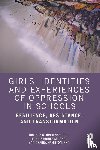 Brinkman, Britney G., Brinkman, Kandie, Hamilton, Deanna - Girls’ Identities and Experiences of Oppression in Schools