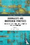  - Journalists and Knowledge Practices