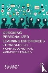 Fake, Helen, Dabbagh, Nada (George Mason University - Designing Personalized Learning Experiences