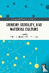  - Memory, Mobility, and Material Culture