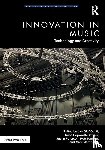  - Innovation in Music: Technology and Creativity