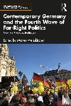  - Contemporary Germany and the Fourth Wave of Far-Right Politics