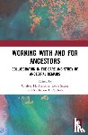  - Working with and for Ancestors