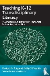 Puig, Enrique A., Froelich, Kathy S. - Teaching K–12 Transdisciplinary Literacy