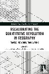  - Recalibrating the Quantitative Revolution in Geography