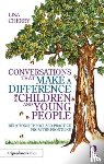 Cherry, Lisa - Conversations that Make a Difference for Children and Young People