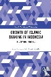 Suzuki, Yasushi (Ritsumeikan Asia Pacific University, Pramono, Sigit (SEBI School of Islamic Economics - The Growth of Islamic Banking in Indonesia