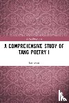 Geng, Lin - A Comprehensive Study of Tang Poetry I