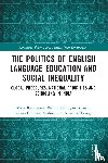 Kalyanpur, Maya (University of San Diego, Bhuyan Boruah, Padmini (Gauhati University, Chugani Molina, Sarina (University of San Diego, Shenoy, Sunaina (University of New Mexico - The Politics of English Language Education and Social Inequality
