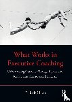 de Haan, Erik - What Works in Executive Coaching