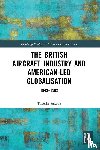 Sakade, Takeshi (Kyoto University - The British Aircraft Industry and American-led Globalisation
