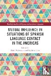  - Mutual Influence in Situations of Spanish Language Contact in the Americas