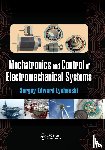 Lyshevski, Sergey Edward (Rochester Institute of Technology - Mechatronics and Control of Electromechanical Systems