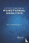 Shalit, Orr Moshe - A First Course in Functional Analysis