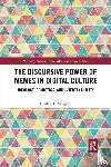 Wiggins, Bradley E. - The Discursive Power of Memes in Digital Culture