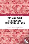 Hunger, Hermann, Steele, John - The Babylonian Astronomical Compendium MUL.APIN