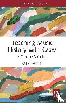 Haefeli, Sara - Teaching Music History with Cases