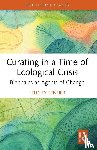 Fenner, Felicity - Curating in a Time of Ecological Crisis