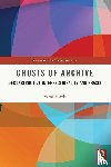 Harris, Verne - Ghosts of Archive