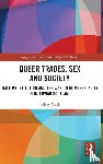 Meek, Jeffrey - Queer Trades, Sex and Society