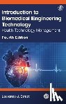 Street, Laurence J. (Independent Consultant - Introduction to Biomedical Engineering Technology, 4th Edition
