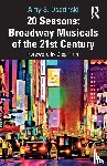 Osatinski, Amy S. - 20 Seasons: Broadway Musicals of the 21st Century