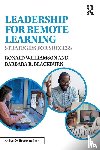 Williamson, Ronald (Eastern Michigan University, Blackburn, Barbara R. (Blackburn Consulting Group) - Leadership for Remote Learning