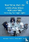 Costello, Natasha, Kulbicki, Louise - Practical English Language Skills for Lawyers