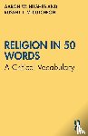 Hughes, Aaron W. (University of Rochester, McCutcheon, Russell T. - Religion in 50 Words