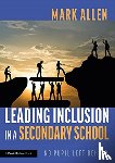 Allen, Mark - Leading Inclusion in a Secondary School