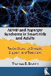 Brown, Thomas E. - ADHD and Asperger Syndrome in Smart Kids and Adults