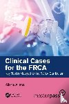 Allana, Alisha - Clinical Cases for the FRCA