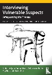 - Interviewing Vulnerable Suspects