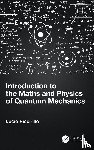 Piccirillo, Lucio (University of Manchester - Introduction to the Maths and Physics of Quantum Mechanics