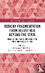  - Memory Fragmentation from Below and Beyond the State