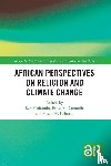  - African Perspectives on Religion and Climate Change