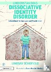 Schofield, Lindsay (Cornerstone Integrated Therapy - Understanding Dissociative Identity Disorder