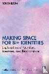 Nelson, Rosie (University of Bristol - Making Space for Bi+ Identities