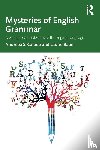 Calude, Andreea S., Bauer, Laurie - Mysteries of English Grammar