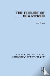Grove, Eric - The Future of Sea Power