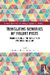  - Translating Memories of Violent Pasts